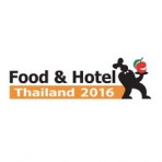 งานอาหารและการโรงแรม Food & Hotel Thailand 2016 วันที่ 7-10 กันยายน ณ ไบเทคบางนา